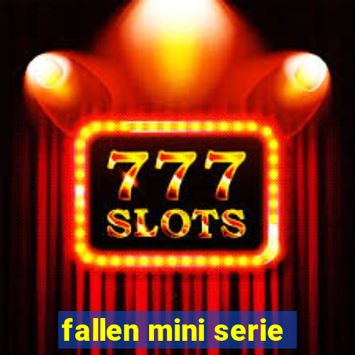 fallen mini serie